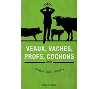 Veaux, vaches, profs, cochons