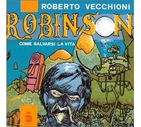 Vecchioni Roberto - Robinson Come Salvarsi La Vita