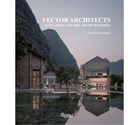 Vector Architects: Gong Dong and the Art of Building