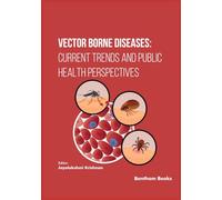 Vector Borne Diseases: Current Trends and Public Health Perspectives