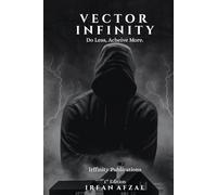 Vector Infinity: Do less, Achieve more.