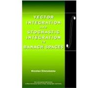 Vector Integration and Stochastic Integration in Banach Spaces Dinculeanu, Nicolae, Dinculeanu, N., Dinculeanu (Auteur)