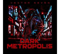 Vector seven - Dark metropolis
