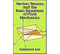 Vectors, Tensors and the Basic Equations of Fluid Mechanics