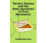Vectors, Tensors and the Basic Equations of Fluid Mechanics