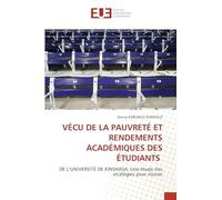 Vécu de la Pauvreté Et Rendements Académiques Des Étudiants