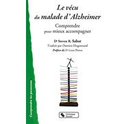 Vécu du malade d'Alzheimer (Le): Comprendre pour mieux accompagner