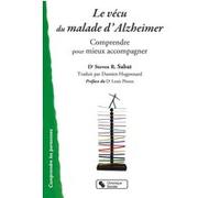 Vécu du malade d'Alzheimer (Le) Steven R. Sabat (Auteur), Louis Ploton (Préface), Damien Hugonnard (Traduction)