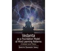 Vedanta as a Foundation Model of Mind Learning Patterns: A Cellular Level Theory