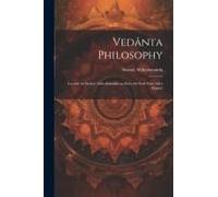 Vedânta Philosophy: Lecture By Swâmi Abhedânanda On Does The Soul Exist After Death?