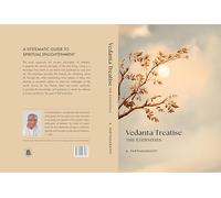 Vedanta Treatise: The Eternities, A Systematic Guide to Spiritual Enlightenment by A. Parthasarathy