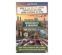 VEDI MADRID E POI LA VIVI: Guida alternativa per vivere Madrid davvero, evitare errori e scoprire la città oltre le icone storia, barrios, cucina, arte e psicologia madrilena