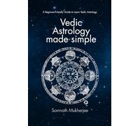 Vedic Astrology made simple: A Beginner-Friendly Guide to Learn Vedic Astrology