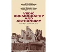 Vedic Cosmography and Astronomy - Richard L Thompson - Amazon Digital Services LLC KDP - Livre en Anglais Richard L ThompsonRichard L Thompson (Auteur)