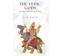 Vedic Gods. As Figures of Biology.