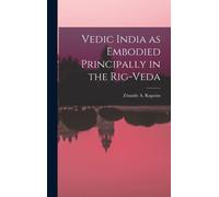 Vedic India As Embodied Principally In The Rig-Veda