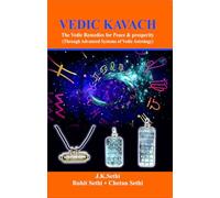 Vedic Kavach (Vedic Remedies for Peace And Prosperity through Astrology)