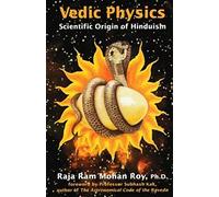 Vedic Physics: Scientific Origin of Hinduism