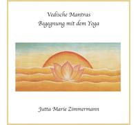 Vedische Mantras: Begegnung mit dem Yoga (Livre en allemand)