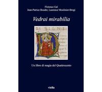 Vedrai Mirabilia: Un Libro Di Magia Del Quattrocento