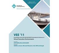 Vee 11 Proceedings Of The 2011 Acm Sigplan/Sigops International Conference On Virtual Execution Environments
