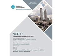Vee 16 12th Acm Sigplan/Sigops International Conference On Virtual Execution Environments