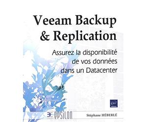 Veeam backup & replication: Assurez la disponibilité de vos données dans un datacenter