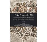 VeEd Yaaleh Gen 26 volume 1 Essays in Biblical and Ancient Near Eastern Studies Presented to Edward L. Greenstein - Society of Biblical Literature - Socie Society of Biblical LiteratureSociety of Bibl