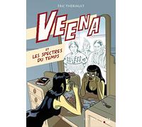 Veena et les spectres du temps