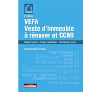VEFA, Vente d'immeuble à rénover et CCMI Régime général - Règles spécifiques - Garantie des vices - Emmanuel Sourdon - Le Moniteur - broché - Etude