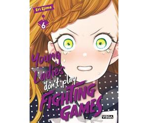 Veg Young ladies don't play fighting games tome 6