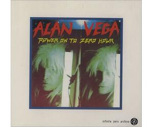 Vega, Alan - Power on to Zero Hour