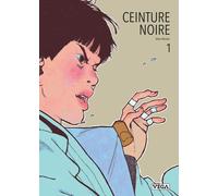 Veg Ceinture noire tome 1