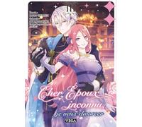 Veg Cher époux inconnu, je veux divorcer tome 3