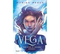 Vega. Der Wind in meinen Händen | Marion Perko Marion Perko (Auteur)