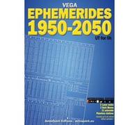 VEGA Ephemerides 1950-2050 international edition Daniel Véga (Auteur)