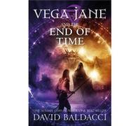 Vega Jane and the End of Time by David Baldacci David Baldacci (Auteur)