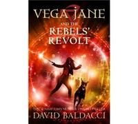 Vega Jane and the Rebels Revolt by David Baldacci David Baldacci (Auteur)