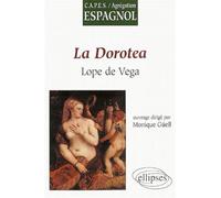 Vega, La Dorotea Etude du texte Edition 2002 - Monique Güell - Ellipses - broché - Scolaire / Universitaire