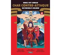 Vega+ Mobile suit Gundam - Char contre-attaque - Beltorchika's children tome 2