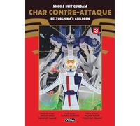 Vega+ Mobile suit Gundam - Char contre-attaque - Beltorchika's children tome 3