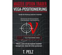 VEGA-POSITIONIERUNG (MASTER OPTION TRADER): Handel mit der Richtung der impliziten Volatilität
