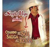 Vega, Sergio - Cuando El Sol Salga Al Reves