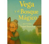 Vega y el Bosque Mágico