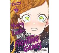 Veg Young ladies don't play fighting games tome 6