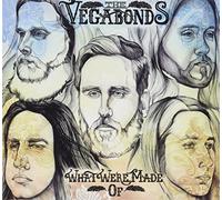 Vegabonds - What We're Made of [Import]