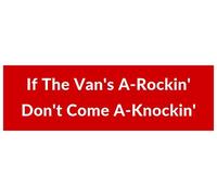 Vegamax Autocollant pour pare-chocs de voiture avec inscription « If The Van A-Rockin' Don't Come A-Knockin' »