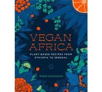 Vegan Africa by Marie Kacouchia Marie Kacouchia (Auteur)