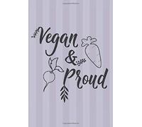 Vegan And Proud: 6x9 Lined Journal, Memory Book, Travel Journal, Diary To Record Your Thoughts, Graduation Gift, Teacher Gifts, Motley Map .