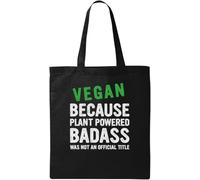 Vegan Because Plant Powered Badass was Not an Official Title Natural Ecological Cotton Tote Bag Black, Noir , Taille unique